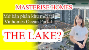 mở bán the lake masterise homes vinhomes ocean park 1